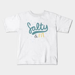 Salty and Lit Kids T-Shirt